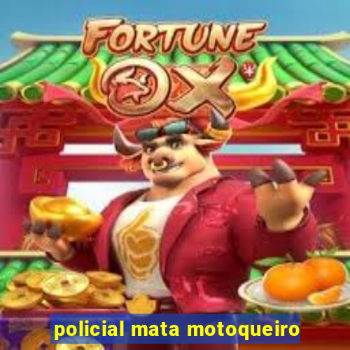 policial mata motoqueiro